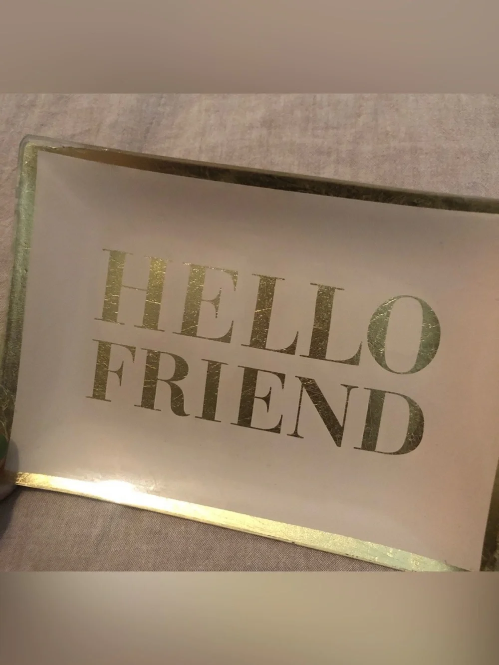 Hello friend jewelry small tray from Z Gallerie